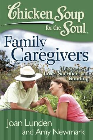 Cover of Chicken Soup for the Soul: Family Caregivers