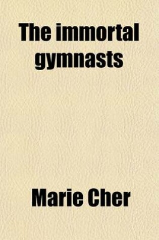 Cover of The Immortal Gymnasts