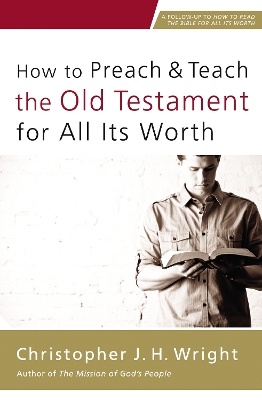 Book cover for How to Preach and Teach the Old Testament for All Its Worth