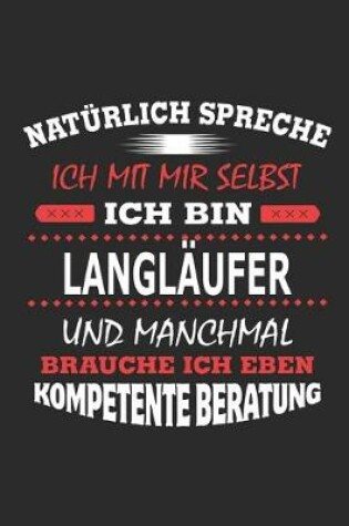 Cover of Naturlich spreche ich mit mir selbst Ich bin Langlaufer und manchmal brauche ich eben kompetente Beratung