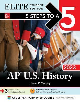 Book cover for 5 Steps to a 5: AP U.S. History 2023 Elite Student Edition