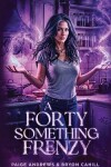 Book cover for A Forty Something Frenzy