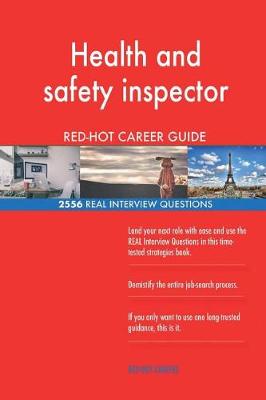 Book cover for Health and safety inspector RED-HOT Career Guide; 2556 REAL Interview Questions