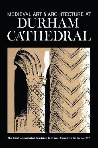 Cover of Medieval Art and Architecture at Durham Cathedral