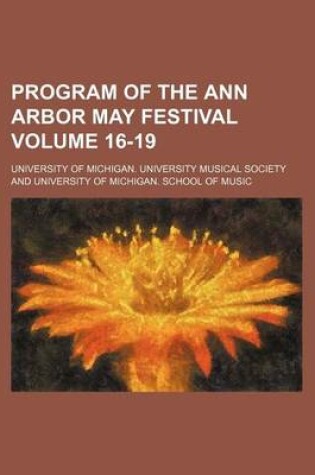 Cover of Program of the Ann Arbor May Festival Volume 16-19