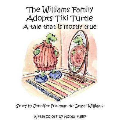 Book cover for The Williams Family Adopts Tiki Turtle