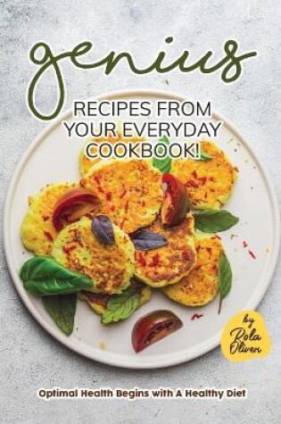 Cover of Genius Recipes from Your Everyday Cookbook!