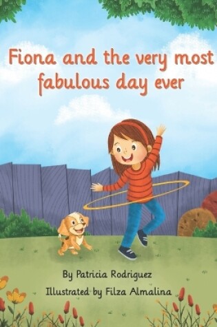 Cover of Fiona and the very most fabulous day ever