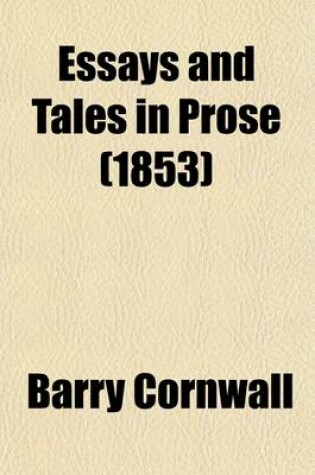 Cover of Essays and Tales in Prose (Volume 1)