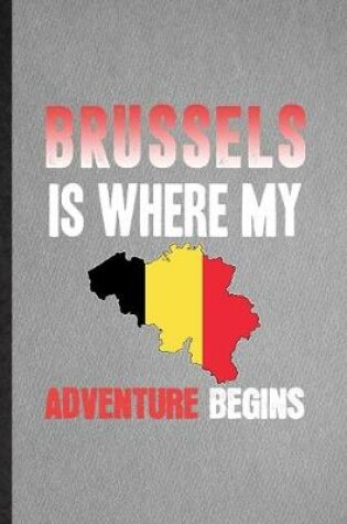 Cover of Brussels Is Where My Adventure Begins