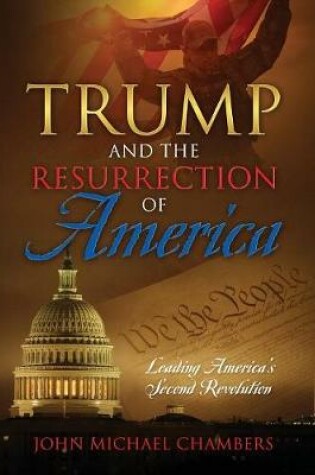 Cover of Trump and the Resurrection of America