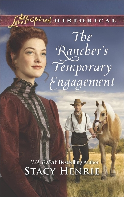 The Rancher's Temporary Engagement by Stacy Henrie