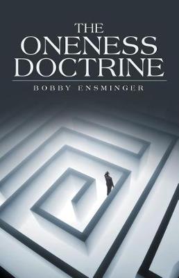 Book cover for The Oneness Doctrine