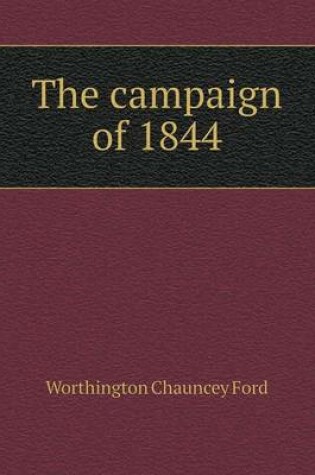 Cover of The campaign of 1844