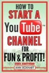 Book cover for How To Start a YouTube Channel for Fun & Profit 2021 Edition