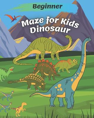 Book cover for Beginner Dinosaur Mazes for Kids