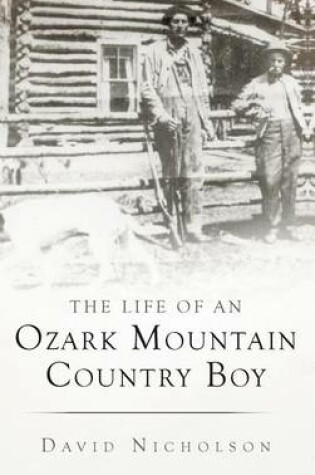 Cover of The Life of an Ozark Mountain Country Boy