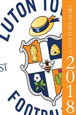 Book cover for Luton Town Diary 2018
