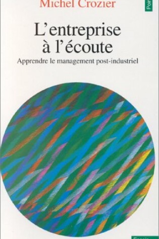 Cover of Entreprise L''Coute. Apprendre Le Management Post-Industriel(l')