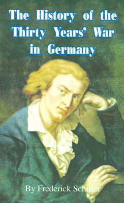 Cover of The History of the Thirty Years' War in Germany