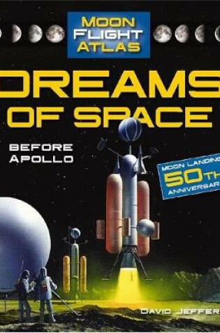 Cover of Dreams of Space: Before Apollo