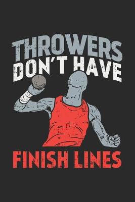 Book cover for Throwers Don't Have Finish Lines