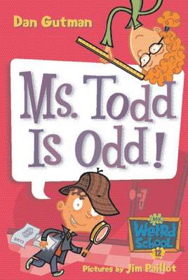 Book cover for My Weird School #12: Ms. Todd Is Odd!