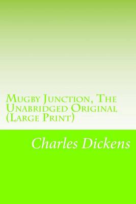 Book cover for Mugby Junction, the Unabridged Original