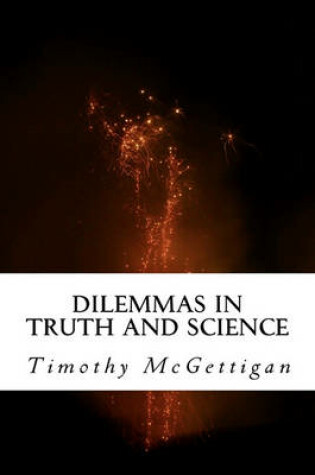 Cover of Dilemmas in Truth and Science