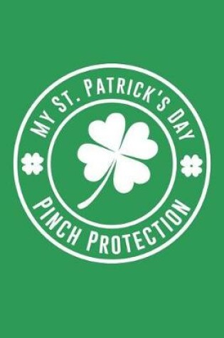 Cover of My St. Patrick's Day Pinch Protection