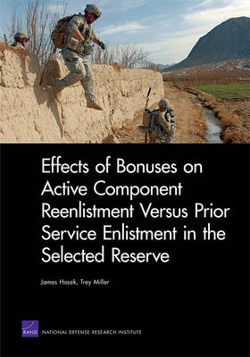 Book cover for Effects of Bonuses on Active Component Reenlistment versus Prior Service Enlistment in the Selected Reserve