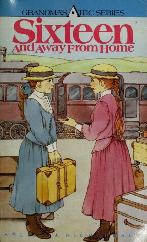 Cover of Sixteen and Away from Home