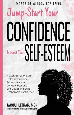 Book cover for Jump-Start Your Confidence and Boost Your Self-Esteem