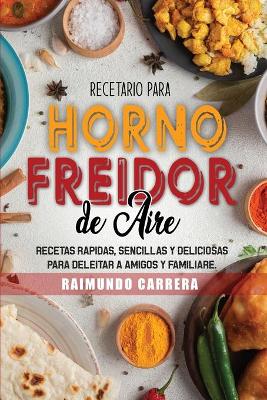 Book cover for Recetario Para Horno Freidor de Aire