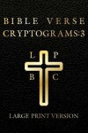 Book cover for Large Print Bible Verse Cryptograms 3