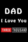 Book cover for DAD I Love You Three Thousand