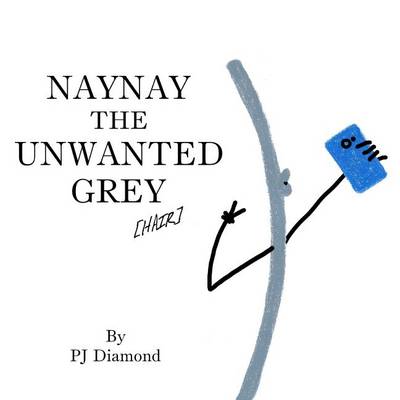 Book cover for Naynay The Unwanted Grey