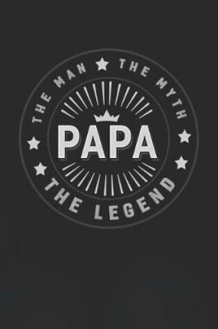 Cover of The Man The Myth Papa The Legend