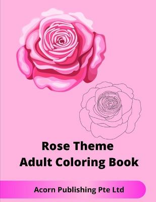 Book cover for Rose Theme Adult Coloring Book