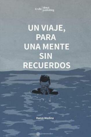 Cover of Un viaje, para una mente sin recuerdos