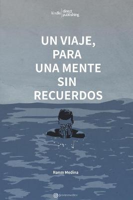 Book cover for Un viaje, para una mente sin recuerdos