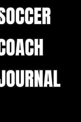 Cover of Soccer Coach Journal