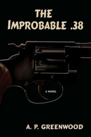 Cover of The Improbable .38