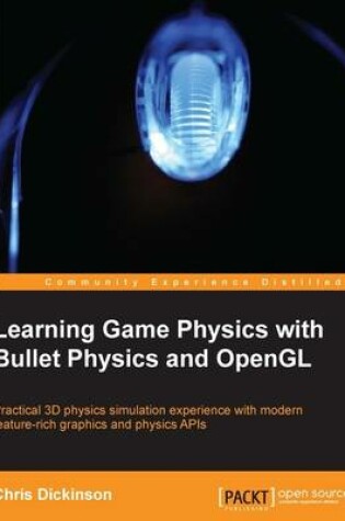 Cover of Learning Game Physics with Bullet Physics and OpenGL