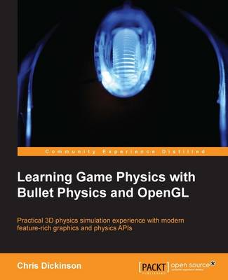 Book cover for Learning Game Physics with Bullet Physics and OpenGL