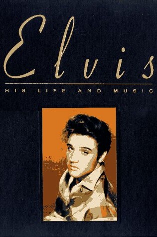 Cover of Elvis: His Life and Music