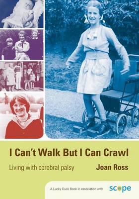 Cover of I Can't Walk But I Can Crawl