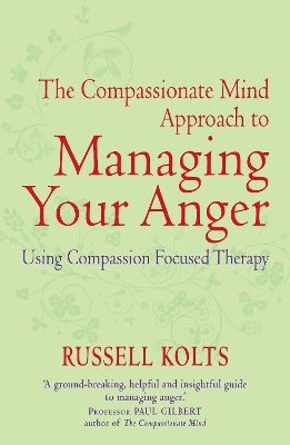 Book cover for The Compassionate Mind Approach to Managing Your Anger