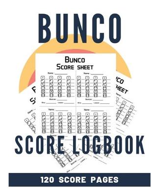 Book cover for Bunco Score Logbook