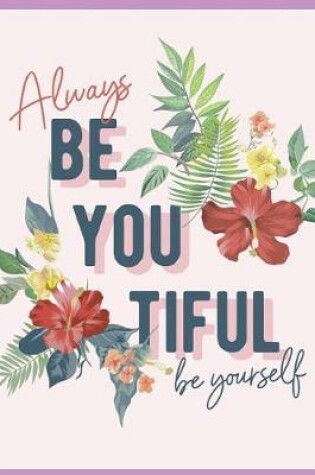 Cover of Always Beyoutiful Be Yourself